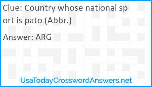 Country whose national sport is pato (Abbr.) Answer