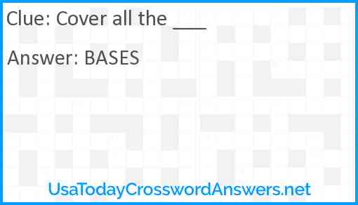 Cover all the ___ Answer