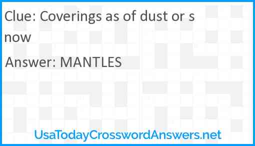 Coverings as of dust or snow Answer