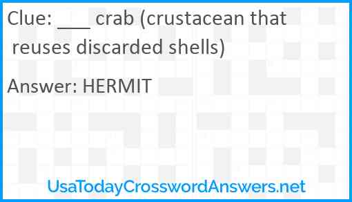 ___ crab (crustacean that reuses discarded shells) Answer