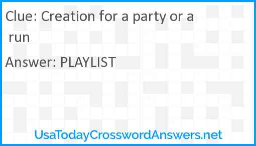 Creation for a party or a run Answer