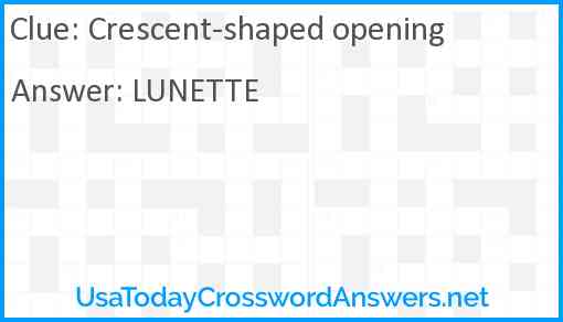 Crescent-shaped opening Answer