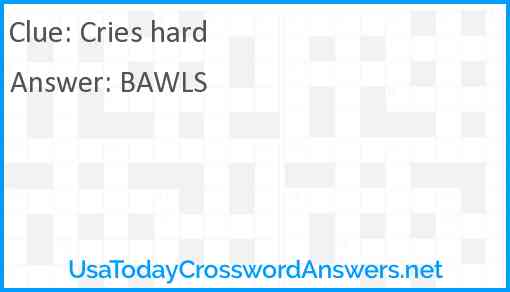 Cries hard Answer