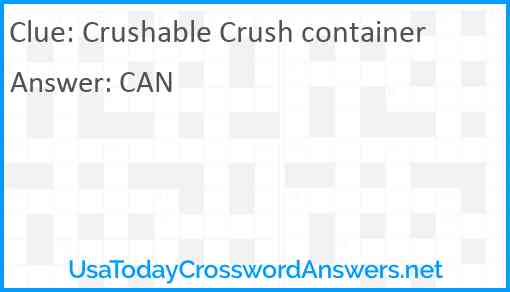 Crushable Crush container Answer