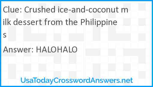 Crushed ice-and-coconut milk dessert from the Philippines Answer