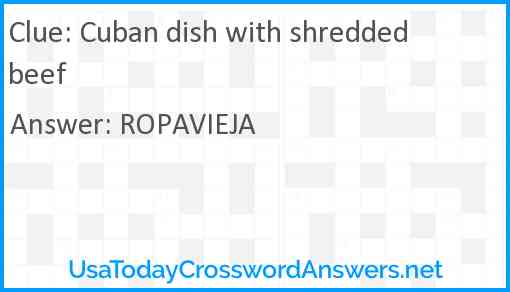 Cuban dish with shredded beef Answer