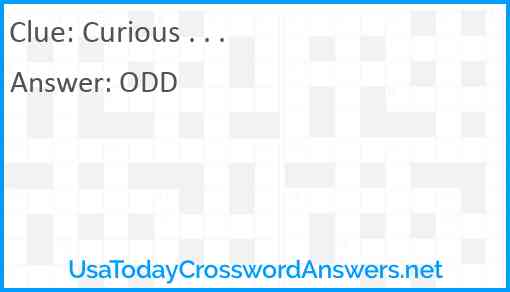 Curious . . . Answer