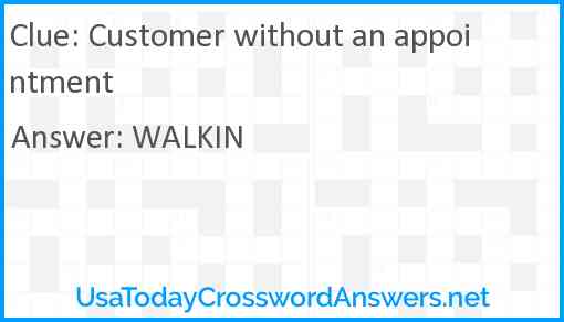 Customer without an appointment Answer