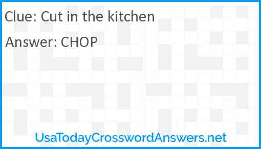 Cut in the kitchen Answer