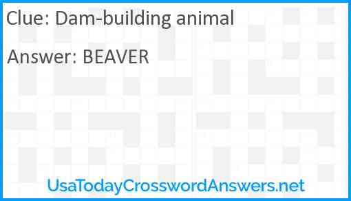 Dam-building animal Answer