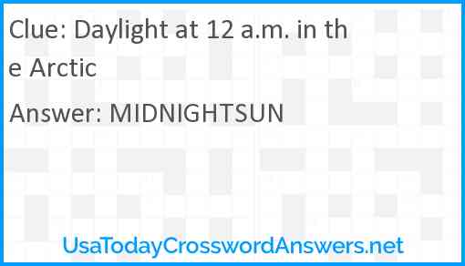 Daylight at 12 a.m. in the Arctic Answer