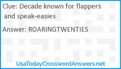 Decade known for flappers and speak-easies Answer