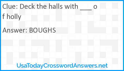 Deck the halls with ___ of holly Answer