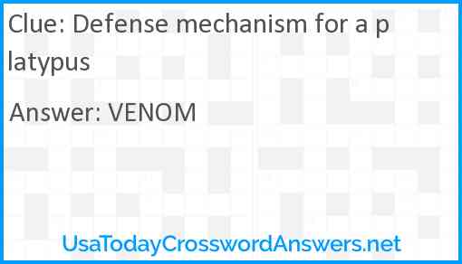 Defense mechanism for a platypus Answer