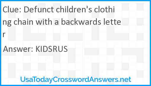 Defunct children's clothing chain with a backwards letter Answer