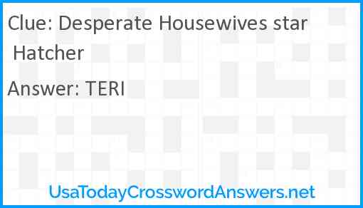 Desperate Housewives star Hatcher Answer