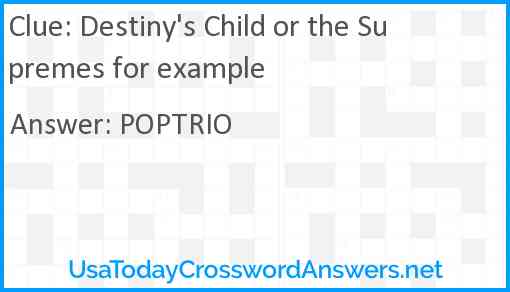 Destiny's Child or the Supremes for example Answer