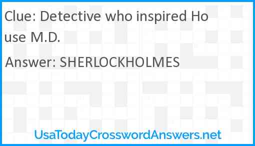 Detective who inspired House M.D. Answer