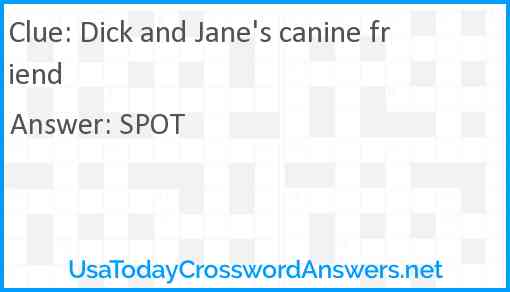 Dick and Jane's canine friend Answer