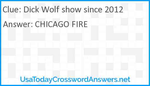 Dick Wolf show since 2012 Answer