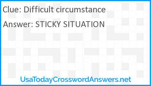 Difficult circumstance Answer