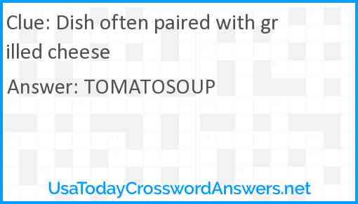 Dish often paired with grilled cheese Answer