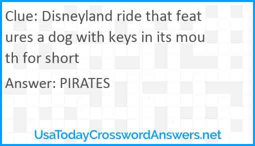 Disneyland ride that features a dog with keys in its mouth for short Answer