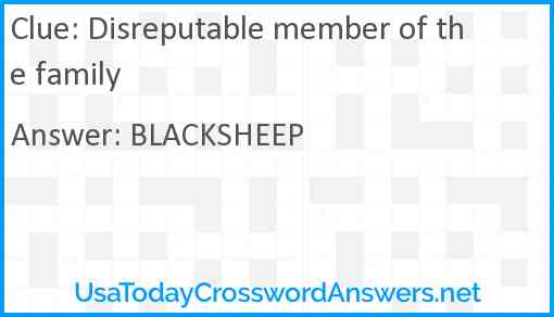 Disreputable member of the family Answer