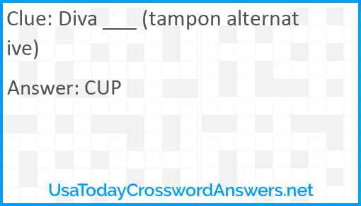 Diva ___ (tampon alternative) Answer