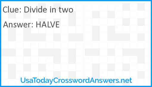 Divide in two Answer