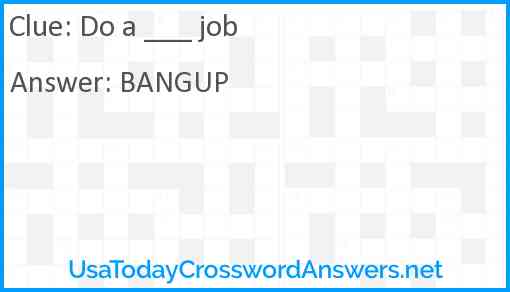 Do a ___ job Answer