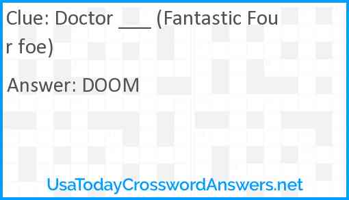 Doctor ___ (Fantastic Four foe) Answer