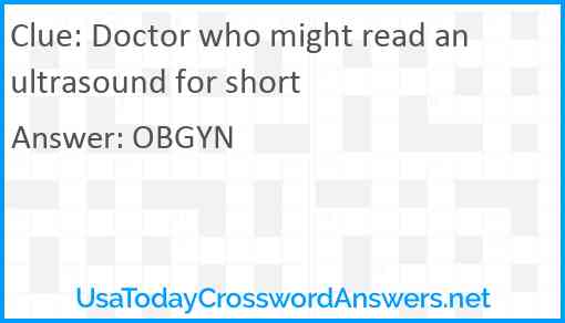 Doctor who might read an ultrasound for short Answer