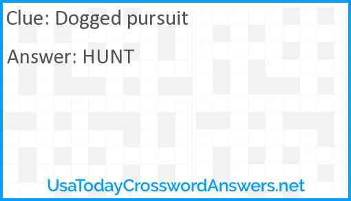 Dogged pursuit Answer