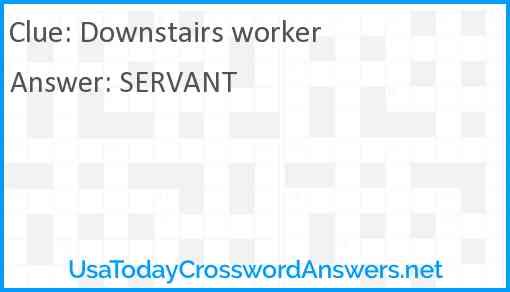 Downstairs worker Answer