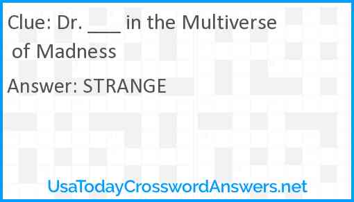Dr. ___ in the Multiverse of Madness Answer