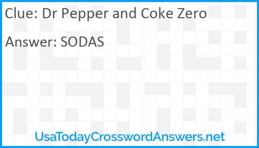 Dr Pepper and Coke Zero Answer