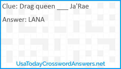 Drag queen ___ Ja'Rae Answer