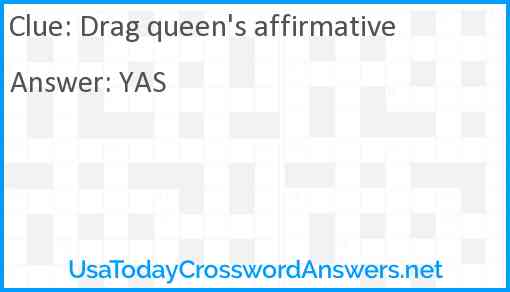 Drag queen's affirmative Answer