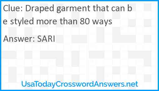 Draped garment that can be styled more than 80 ways Answer