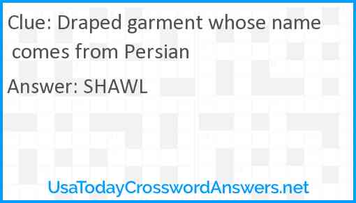 Draped garment whose name comes from Persian Answer