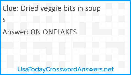 Dried veggie bits in soups Answer