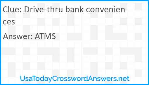 Drive-thru bank conveniences Answer