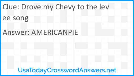 Drove my Chevy to the levee song Answer