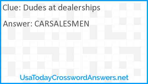 Dudes at dealerships Answer
