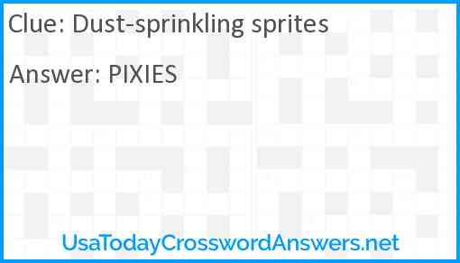 Dust-sprinkling sprites Answer