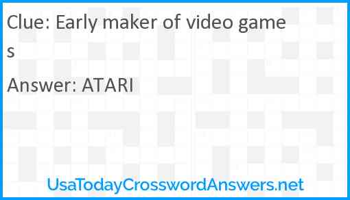 Early maker of video games Answer