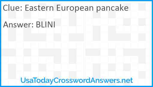 Eastern European pancake Answer