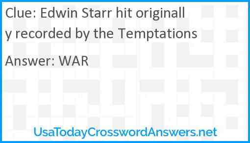 Edwin Starr hit originally recorded by the Temptations Answer