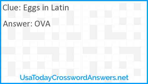 Eggs in Latin Answer